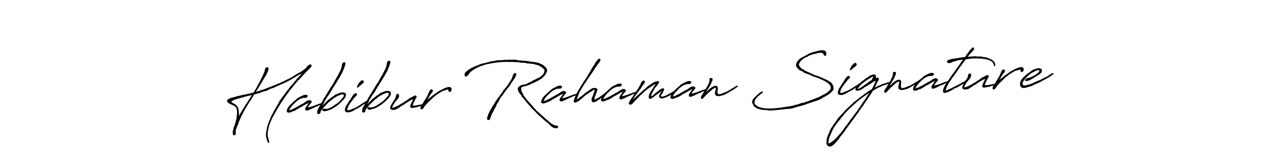 Design your own signature with our free online signature maker. With this signature software, you can create a handwritten (Antro_Vectra_Bolder) signature for name Habibur Rahaman Signature. Habibur Rahaman Signature signature style 7 images and pictures png