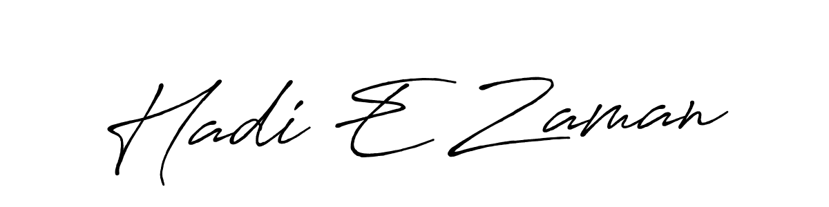 Design your own signature with our free online signature maker. With this signature software, you can create a handwritten (Antro_Vectra_Bolder) signature for name Hadi E Zaman. Hadi E Zaman signature style 7 images and pictures png