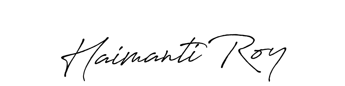 Make a beautiful signature design for name Haimanti Roy. With this signature (Antro_Vectra_Bolder) style, you can create a handwritten signature for free. Haimanti Roy signature style 7 images and pictures png