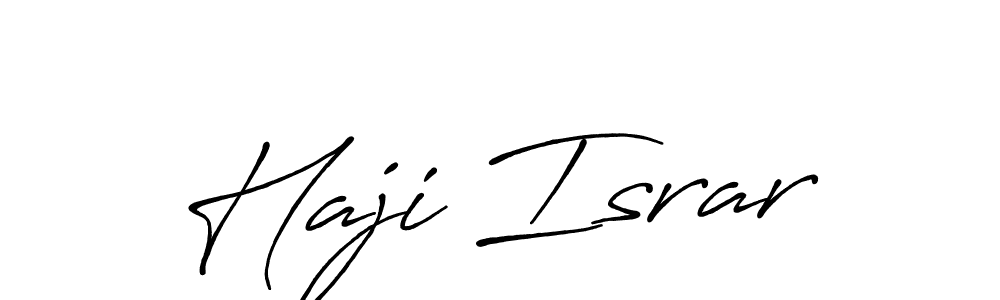Create a beautiful signature design for name Haji Israr. With this signature (Antro_Vectra_Bolder) fonts, you can make a handwritten signature for free. Haji Israr signature style 7 images and pictures png