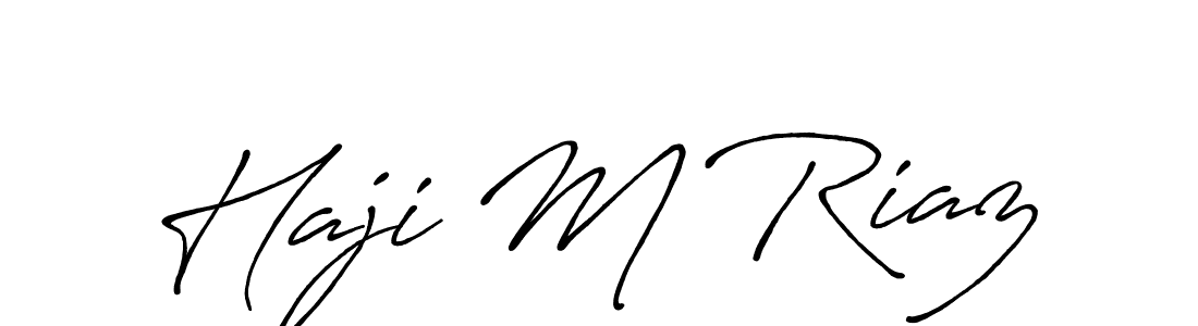 Make a short Haji M Riaz signature style. Manage your documents anywhere anytime using Antro_Vectra_Bolder. Create and add eSignatures, submit forms, share and send files easily. Haji M Riaz signature style 7 images and pictures png