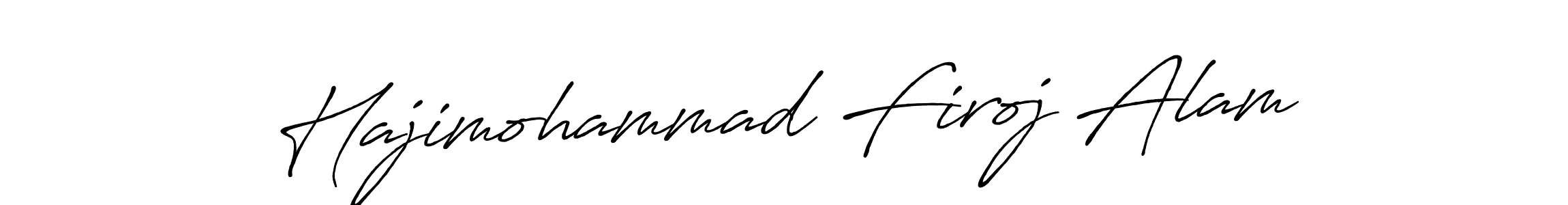 Design your own signature with our free online signature maker. With this signature software, you can create a handwritten (Antro_Vectra_Bolder) signature for name Hajimohammad Firoj Alam. Hajimohammad Firoj Alam signature style 7 images and pictures png