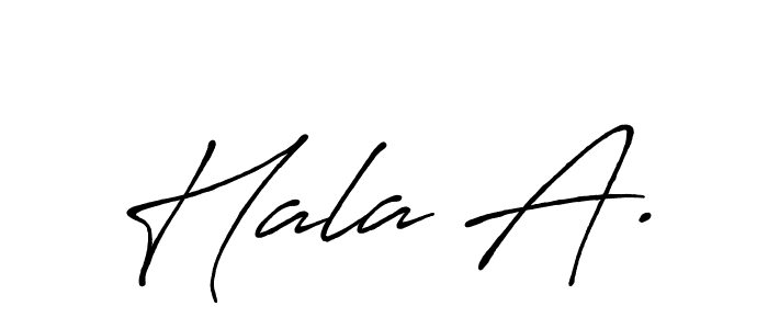 You should practise on your own different ways (Antro_Vectra_Bolder) to write your name (Hala A.) in signature. don't let someone else do it for you. Hala A. signature style 7 images and pictures png