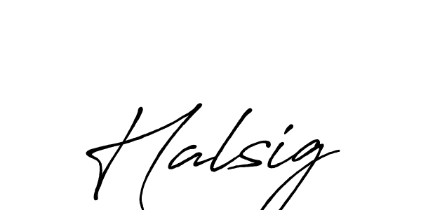 It looks lik you need a new signature style for name Halsig. Design unique handwritten (Antro_Vectra_Bolder) signature with our free signature maker in just a few clicks. Halsig signature style 7 images and pictures png