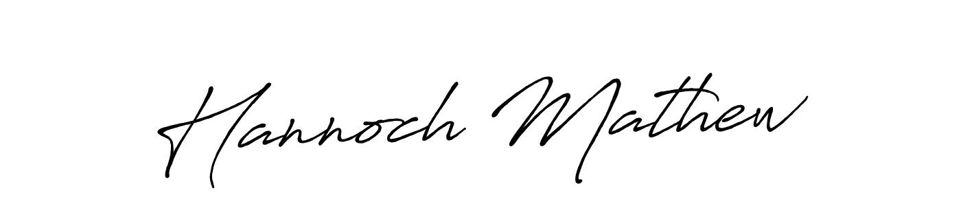 Also we have Hannoch Mathew name is the best signature style. Create professional handwritten signature collection using Antro_Vectra_Bolder autograph style. Hannoch Mathew signature style 7 images and pictures png