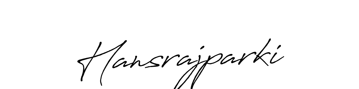 Design your own signature with our free online signature maker. With this signature software, you can create a handwritten (Antro_Vectra_Bolder) signature for name Hansrajparki. Hansrajparki signature style 7 images and pictures png