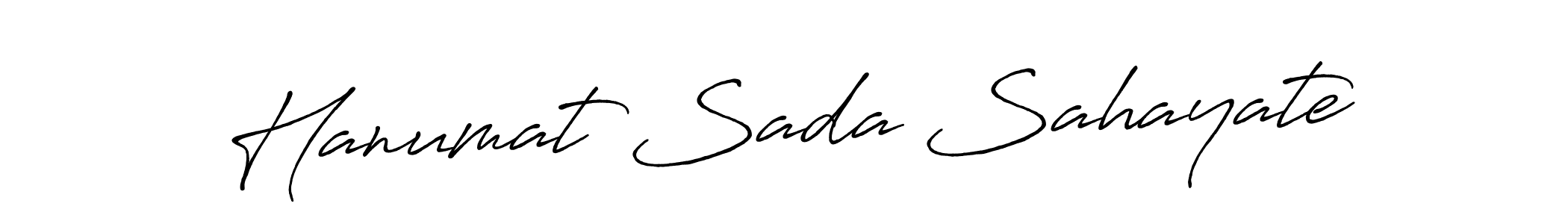 You should practise on your own different ways (Antro_Vectra_Bolder) to write your name (Hanumat Sada Sahayate) in signature. don't let someone else do it for you. Hanumat Sada Sahayate signature style 7 images and pictures png