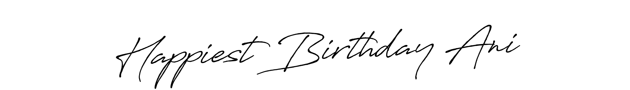 Happiest Birthday Ani stylish signature style. Best Handwritten Sign (Antro_Vectra_Bolder) for my name. Handwritten Signature Collection Ideas for my name Happiest Birthday Ani. Happiest Birthday Ani signature style 7 images and pictures png