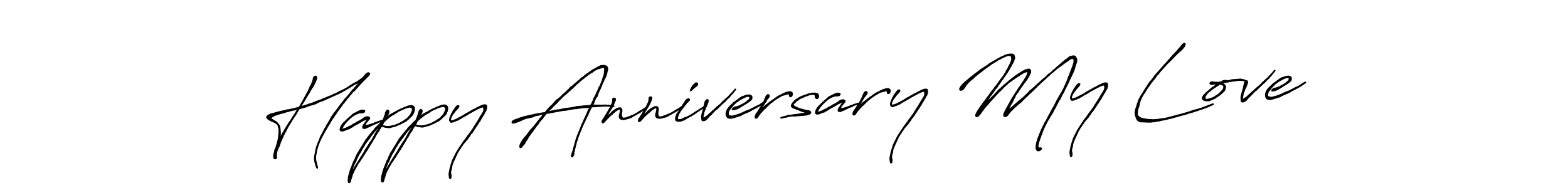 This is the best signature style for the Happy Anniversary My Love name. Also you like these signature font (Antro_Vectra_Bolder). Mix name signature. Happy Anniversary My Love signature style 7 images and pictures png