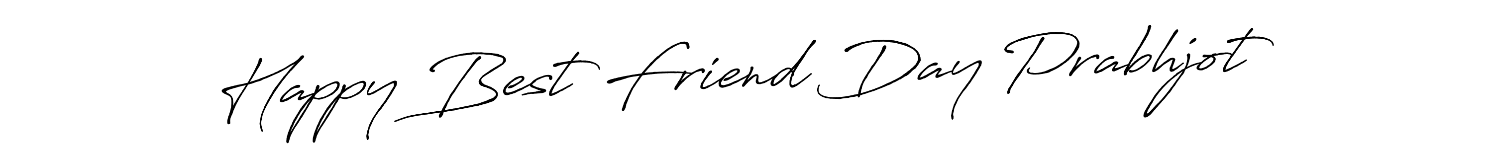 You should practise on your own different ways (Antro_Vectra_Bolder) to write your name (Happy Best Friend Day Prabhjot) in signature. don't let someone else do it for you. Happy Best Friend Day Prabhjot signature style 7 images and pictures png