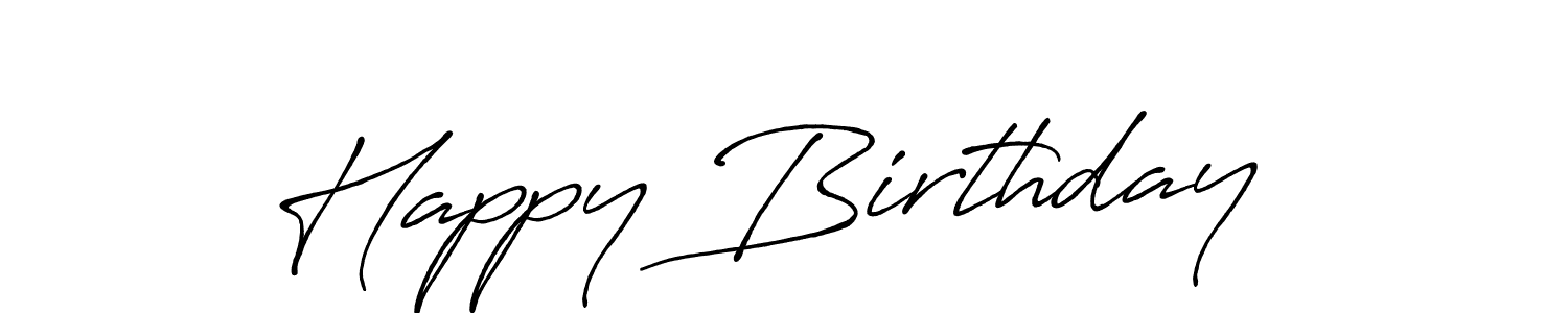 Create a beautiful signature design for name Happy Birthday . With this signature (Antro_Vectra_Bolder) fonts, you can make a handwritten signature for free. Happy Birthday  signature style 7 images and pictures png