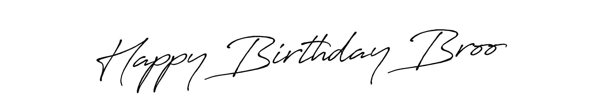Happy Birthday Broo stylish signature style. Best Handwritten Sign (Antro_Vectra_Bolder) for my name. Handwritten Signature Collection Ideas for my name Happy Birthday Broo. Happy Birthday Broo signature style 7 images and pictures png