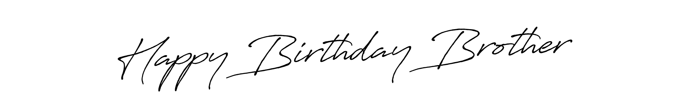 Create a beautiful signature design for name Happy Birthday Brother. With this signature (Antro_Vectra_Bolder) fonts, you can make a handwritten signature for free. Happy Birthday Brother signature style 7 images and pictures png