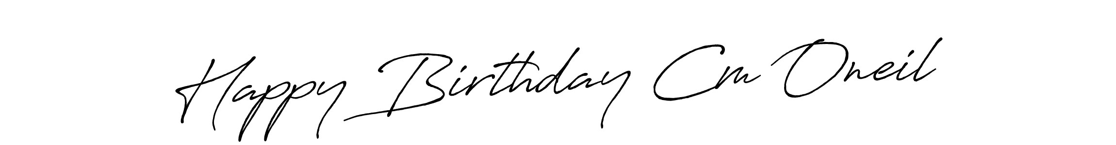 if you are searching for the best signature style for your name Happy Birthday Cm Oneil. so please give up your signature search. here we have designed multiple signature styles  using Antro_Vectra_Bolder. Happy Birthday Cm Oneil signature style 7 images and pictures png