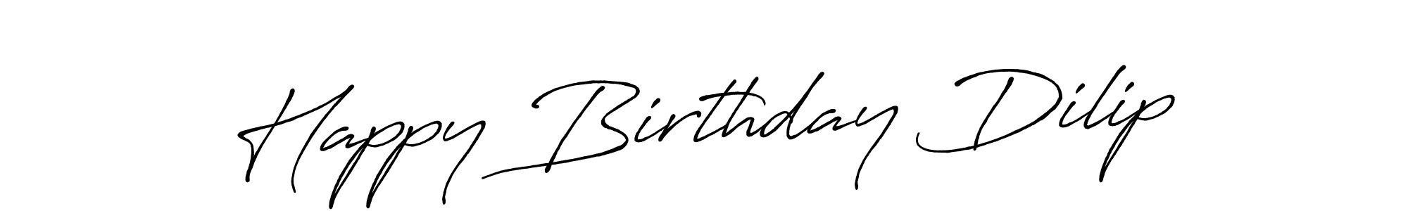 You should practise on your own different ways (Antro_Vectra_Bolder) to write your name (Happy Birthday Dilip) in signature. don't let someone else do it for you. Happy Birthday Dilip signature style 7 images and pictures png