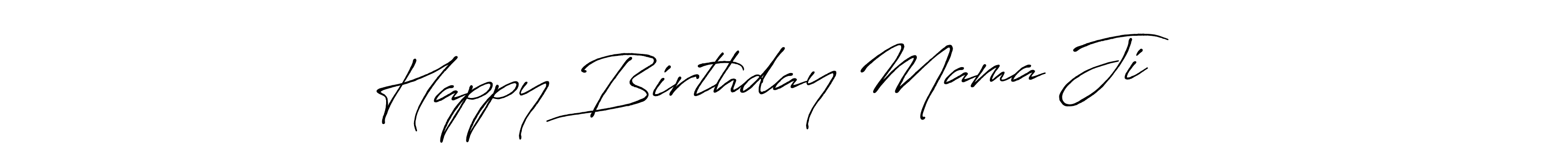 Similarly Antro_Vectra_Bolder is the best handwritten signature design. Signature creator online .You can use it as an online autograph creator for name Happy Birthday Mama Ji ❣️✨. Happy Birthday Mama Ji ❣️✨ signature style 7 images and pictures png