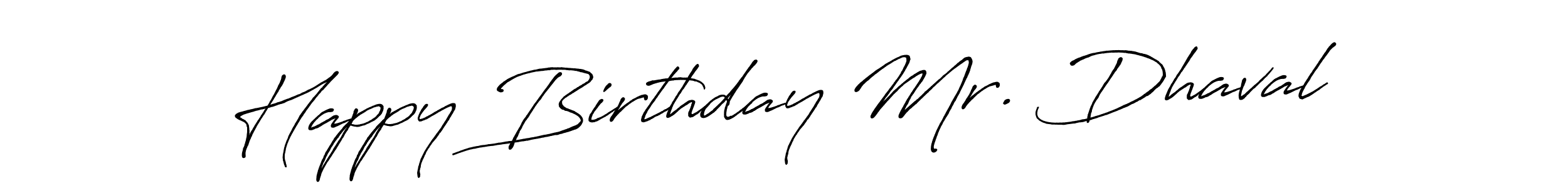 Antro_Vectra_Bolder is a professional signature style that is perfect for those who want to add a touch of class to their signature. It is also a great choice for those who want to make their signature more unique. Get Happy Birthday Mr. Dhaval name to fancy signature for free. Happy Birthday Mr. Dhaval signature style 7 images and pictures png