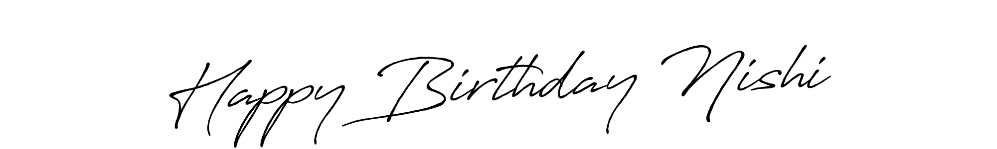 You should practise on your own different ways (Antro_Vectra_Bolder) to write your name (Happy Birthday Nishi) in signature. don't let someone else do it for you. Happy Birthday Nishi signature style 7 images and pictures png