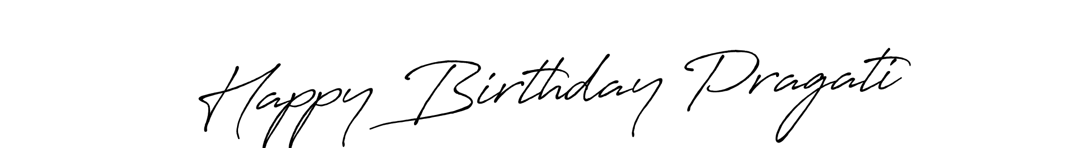 Use a signature maker to create a handwritten signature online. With this signature software, you can design (Antro_Vectra_Bolder) your own signature for name Happy Birthday Pragati. Happy Birthday Pragati signature style 7 images and pictures png