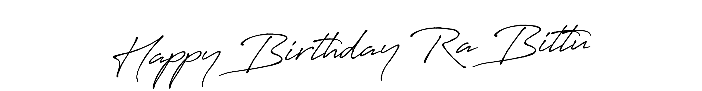 Design your own signature with our free online signature maker. With this signature software, you can create a handwritten (Antro_Vectra_Bolder) signature for name Happy Birthday Ra Bittu. Happy Birthday Ra Bittu signature style 7 images and pictures png