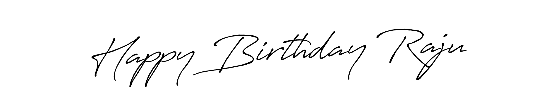 Happy Birthday Raju stylish signature style. Best Handwritten Sign (Antro_Vectra_Bolder) for my name. Handwritten Signature Collection Ideas for my name Happy Birthday Raju. Happy Birthday Raju signature style 7 images and pictures png