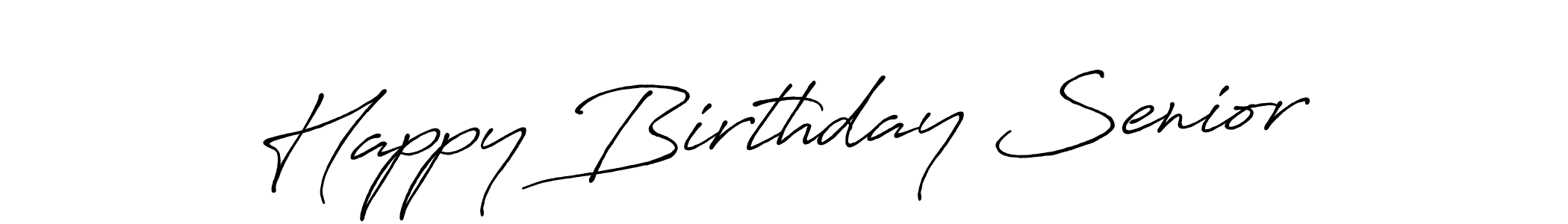 Happy Birthday Senior stylish signature style. Best Handwritten Sign (Antro_Vectra_Bolder) for my name. Handwritten Signature Collection Ideas for my name Happy Birthday Senior. Happy Birthday Senior signature style 7 images and pictures png