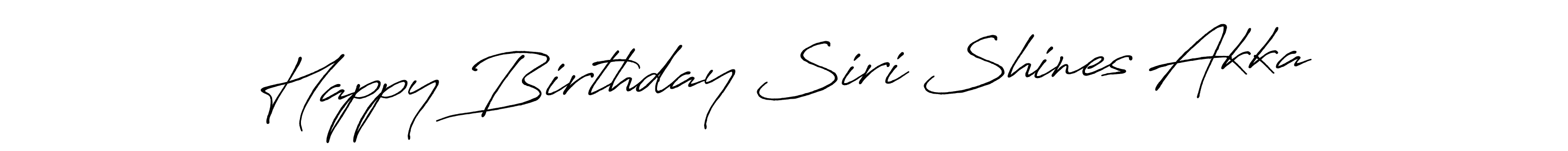 How to make Happy Birthday Siri Shines Akka name signature. Use Antro_Vectra_Bolder style for creating short signs online. This is the latest handwritten sign. Happy Birthday Siri Shines Akka signature style 7 images and pictures png