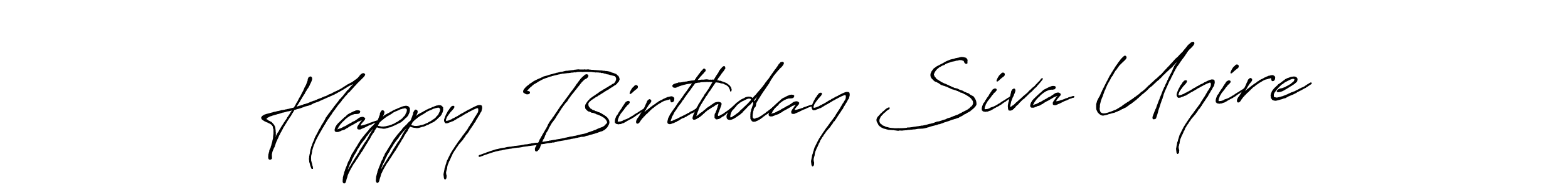 Happy Birthday Siva Uyire stylish signature style. Best Handwritten Sign (Antro_Vectra_Bolder) for my name. Handwritten Signature Collection Ideas for my name Happy Birthday Siva Uyire. Happy Birthday Siva Uyire signature style 7 images and pictures png