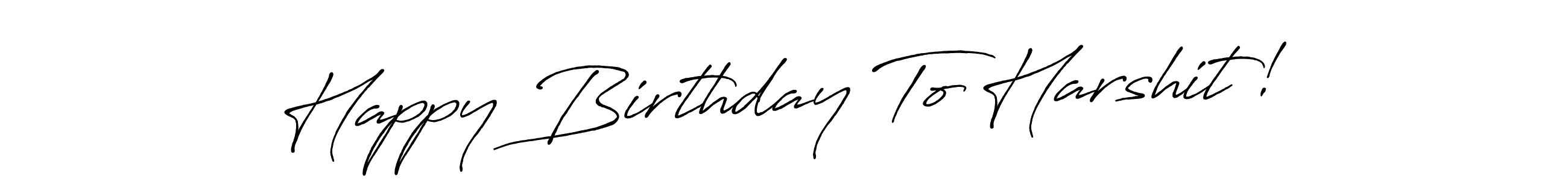Antro_Vectra_Bolder is a professional signature style that is perfect for those who want to add a touch of class to their signature. It is also a great choice for those who want to make their signature more unique. Get Happy Birthday To Harshit! name to fancy signature for free. Happy Birthday To Harshit! signature style 7 images and pictures png