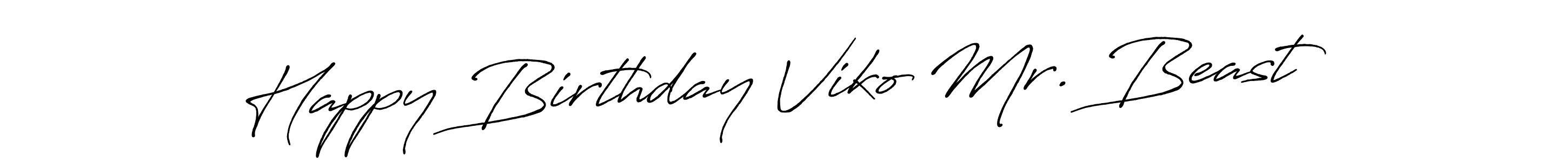 Happy Birthday Viko Mr. Beast stylish signature style. Best Handwritten Sign (Antro_Vectra_Bolder) for my name. Handwritten Signature Collection Ideas for my name Happy Birthday Viko Mr. Beast. Happy Birthday Viko Mr. Beast signature style 7 images and pictures png