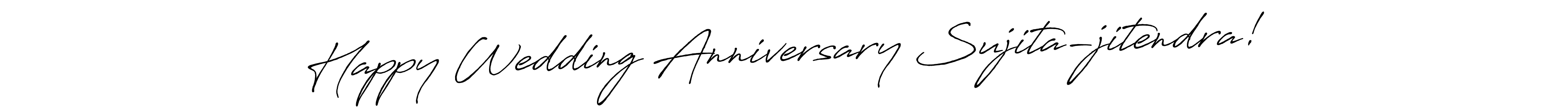 Similarly Antro_Vectra_Bolder is the best handwritten signature design. Signature creator online .You can use it as an online autograph creator for name Happy Wedding Anniversary Sujita-jitendra!. Happy Wedding Anniversary Sujita-jitendra! signature style 7 images and pictures png