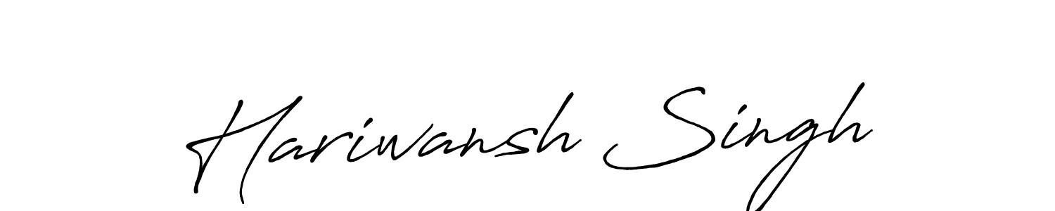 You should practise on your own different ways (Antro_Vectra_Bolder) to write your name (Hariwansh Singh) in signature. don't let someone else do it for you. Hariwansh Singh signature style 7 images and pictures png