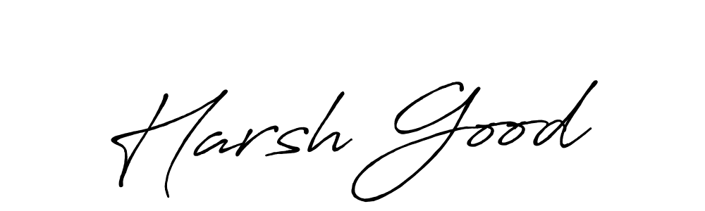 You should practise on your own different ways (Antro_Vectra_Bolder) to write your name (Harsh Good) in signature. don't let someone else do it for you. Harsh Good signature style 7 images and pictures png