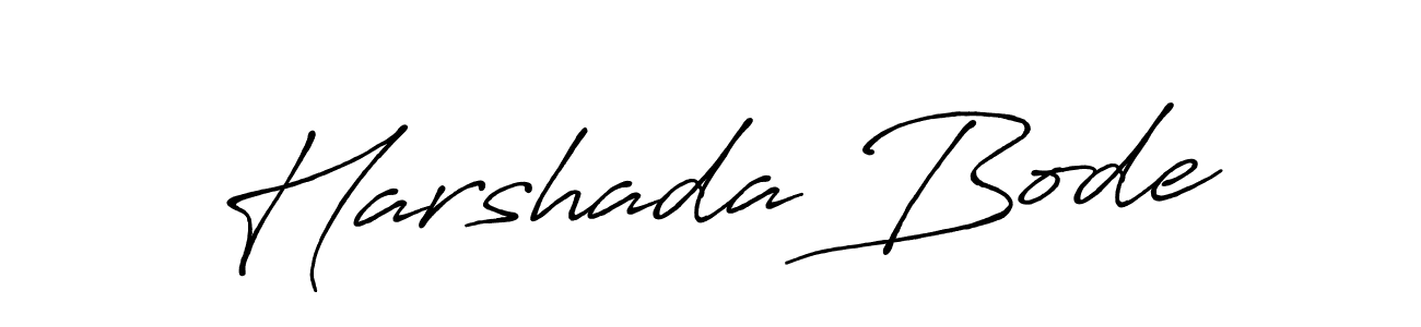 Create a beautiful signature design for name Harshada Bode. With this signature (Antro_Vectra_Bolder) fonts, you can make a handwritten signature for free. Harshada Bode signature style 7 images and pictures png