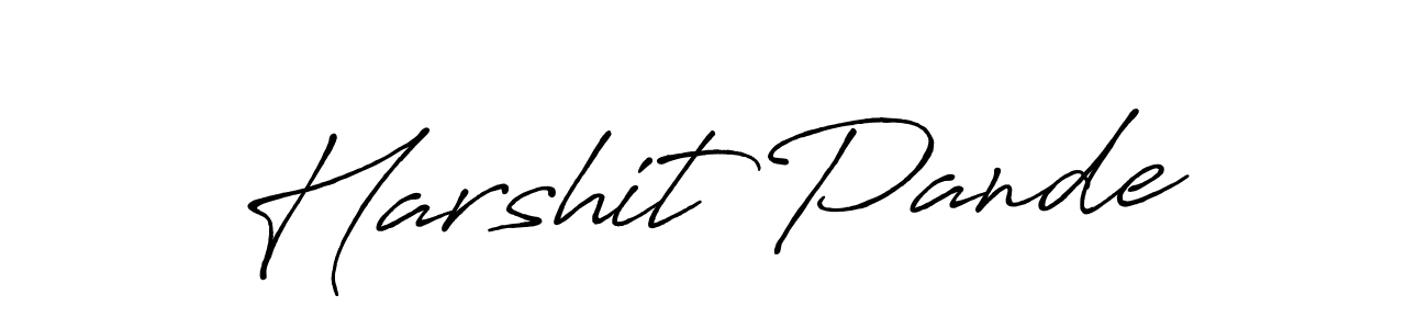 You should practise on your own different ways (Antro_Vectra_Bolder) to write your name (Harshit Pande) in signature. don't let someone else do it for you. Harshit Pande signature style 7 images and pictures png