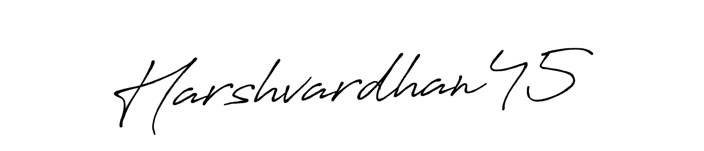 Create a beautiful signature design for name Harshvardhan45. With this signature (Antro_Vectra_Bolder) fonts, you can make a handwritten signature for free. Harshvardhan45 signature style 7 images and pictures png