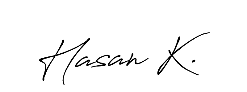 How to make Hasan K. signature? Antro_Vectra_Bolder is a professional autograph style. Create handwritten signature for Hasan K. name. Hasan K. signature style 7 images and pictures png