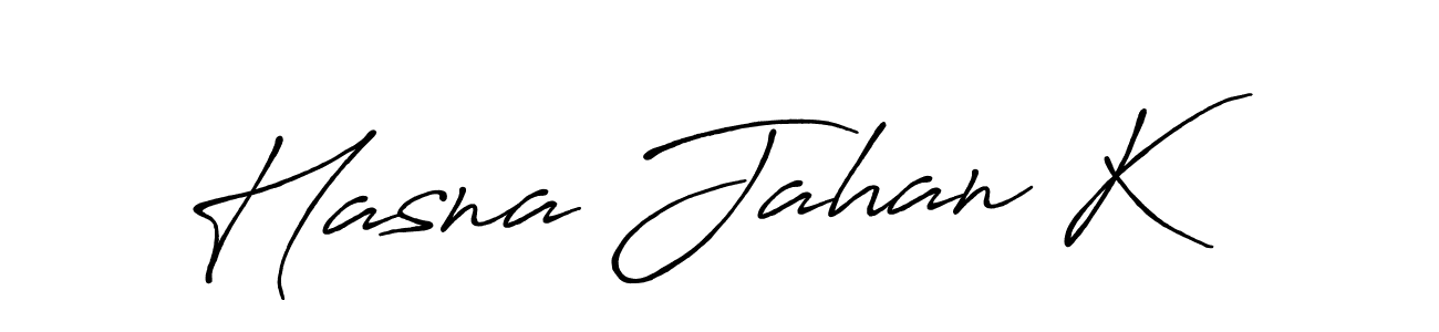 You should practise on your own different ways (Antro_Vectra_Bolder) to write your name (Hasna Jahan K) in signature. don't let someone else do it for you. Hasna Jahan K signature style 7 images and pictures png