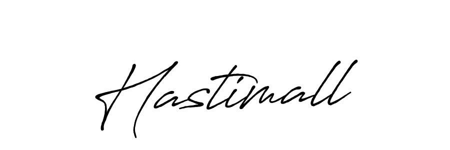 You should practise on your own different ways (Antro_Vectra_Bolder) to write your name (Hastimall) in signature. don't let someone else do it for you. Hastimall signature style 7 images and pictures png