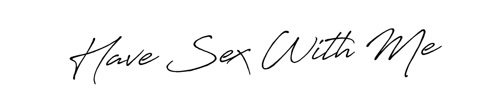 Have Sex With Me stylish signature style. Best Handwritten Sign (Antro_Vectra_Bolder) for my name. Handwritten Signature Collection Ideas for my name Have Sex With Me. Have Sex With Me signature style 7 images and pictures png