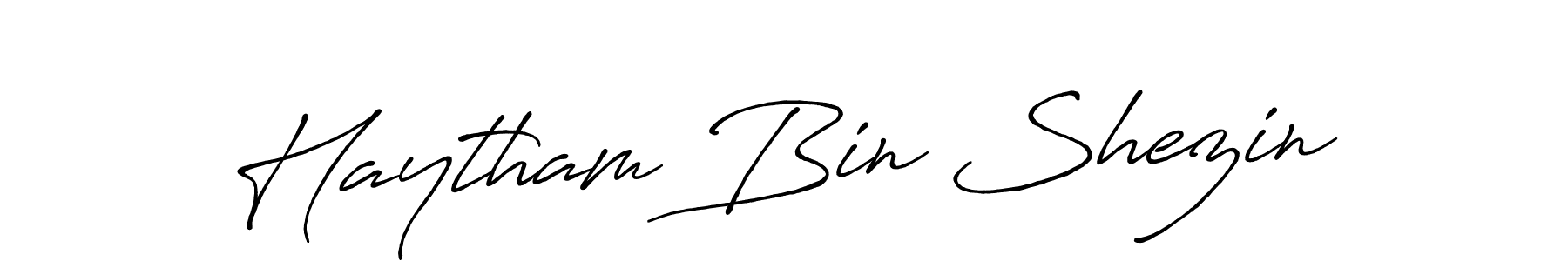 Design your own signature with our free online signature maker. With this signature software, you can create a handwritten (Antro_Vectra_Bolder) signature for name Haytham Bin Shezin. Haytham Bin Shezin signature style 7 images and pictures png