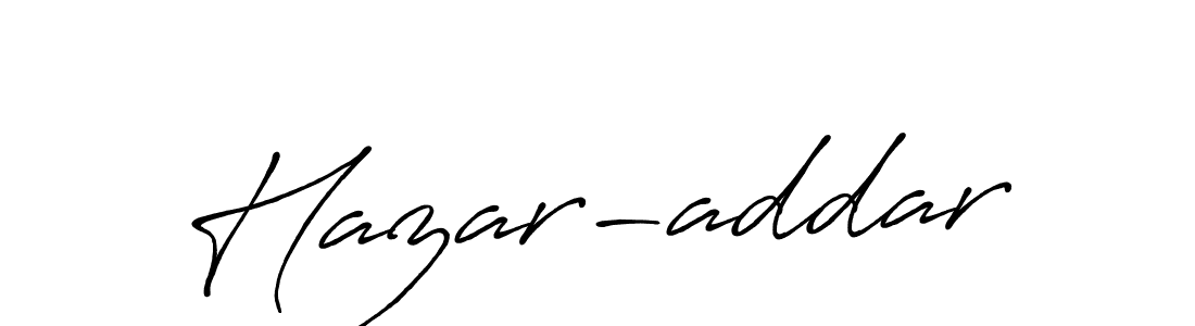 Also You can easily find your signature by using the search form. We will create Hazar-addar name handwritten signature images for you free of cost using Antro_Vectra_Bolder sign style. Hazar-addar signature style 7 images and pictures png