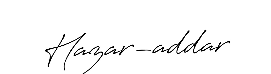 Also we have Hazar-addar name is the best signature style. Create professional handwritten signature collection using Antro_Vectra_Bolder autograph style. Hazar-addar signature style 7 images and pictures png