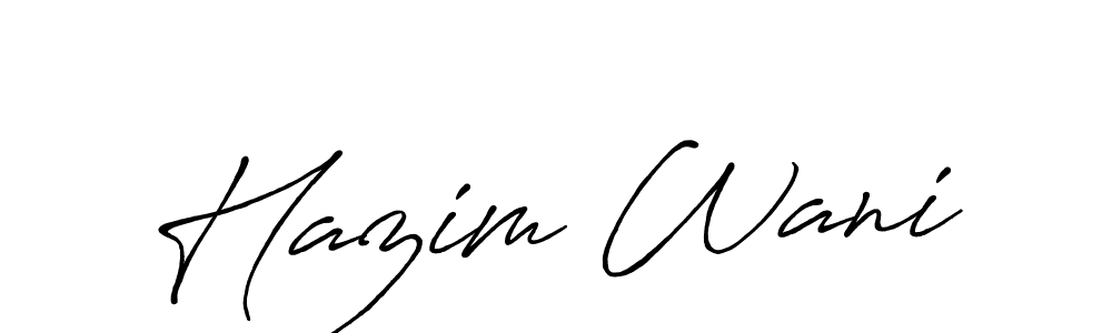 Make a beautiful signature design for name Hazim Wani. With this signature (Antro_Vectra_Bolder) style, you can create a handwritten signature for free. Hazim Wani signature style 7 images and pictures png