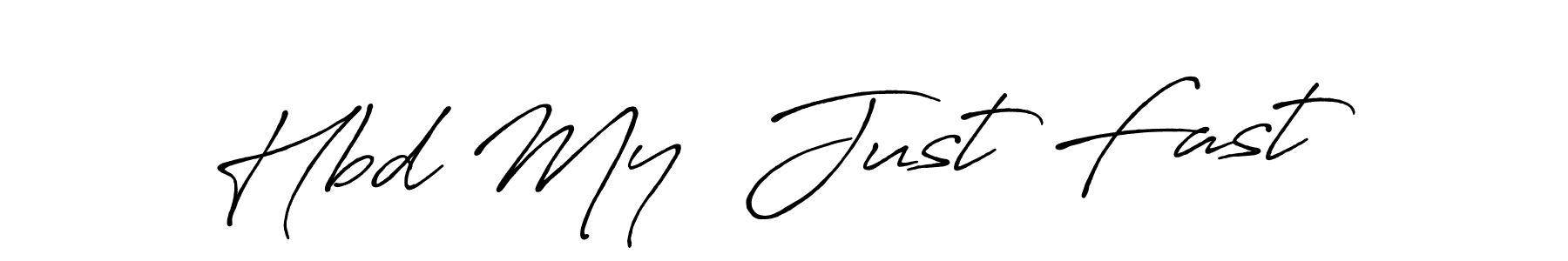Use a signature maker to create a handwritten signature online. With this signature software, you can design (Antro_Vectra_Bolder) your own signature for name Hbd My  Just Fast. Hbd My  Just Fast signature style 7 images and pictures png