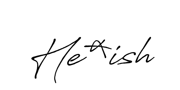 He*ish stylish signature style. Best Handwritten Sign (Antro_Vectra_Bolder) for my name. Handwritten Signature Collection Ideas for my name He*ish. He*ish signature style 7 images and pictures png