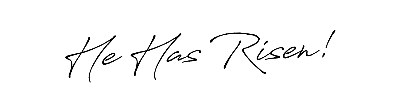 It looks lik you need a new signature style for name He Has Risen!. Design unique handwritten (Antro_Vectra_Bolder) signature with our free signature maker in just a few clicks. He Has Risen! signature style 7 images and pictures png