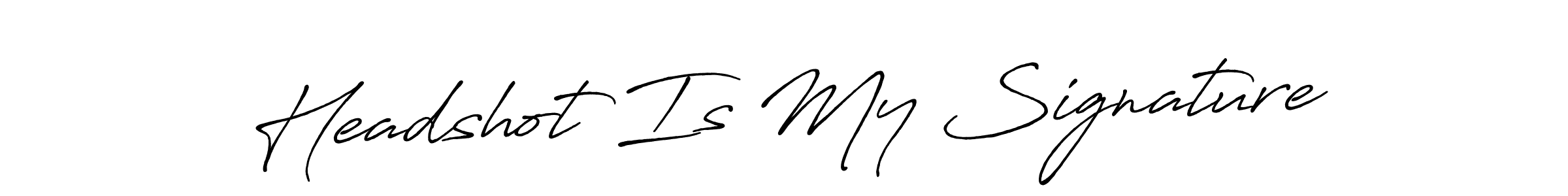 Also You can easily find your signature by using the search form. We will create Headshot Is My Signature name handwritten signature images for you free of cost using Antro_Vectra_Bolder sign style. Headshot Is My Signature signature style 7 images and pictures png
