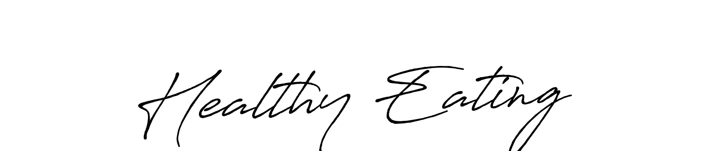 Once you've used our free online signature maker to create your best signature Antro_Vectra_Bolder style, it's time to enjoy all of the benefits that Healthy Eating name signing documents. Healthy Eating signature style 7 images and pictures png