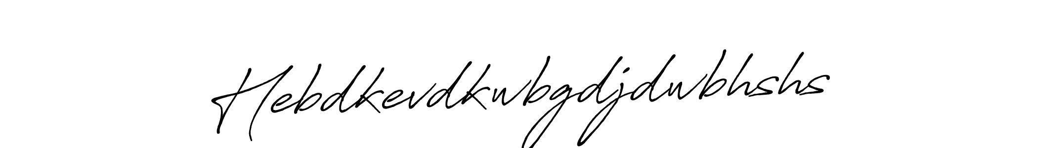 The best way (Antro_Vectra_Bolder) to make a short signature is to pick only two or three words in your name. The name Hebdkevdkwbgdjdwbhshs include a total of six letters. For converting this name. Hebdkevdkwbgdjdwbhshs signature style 7 images and pictures png